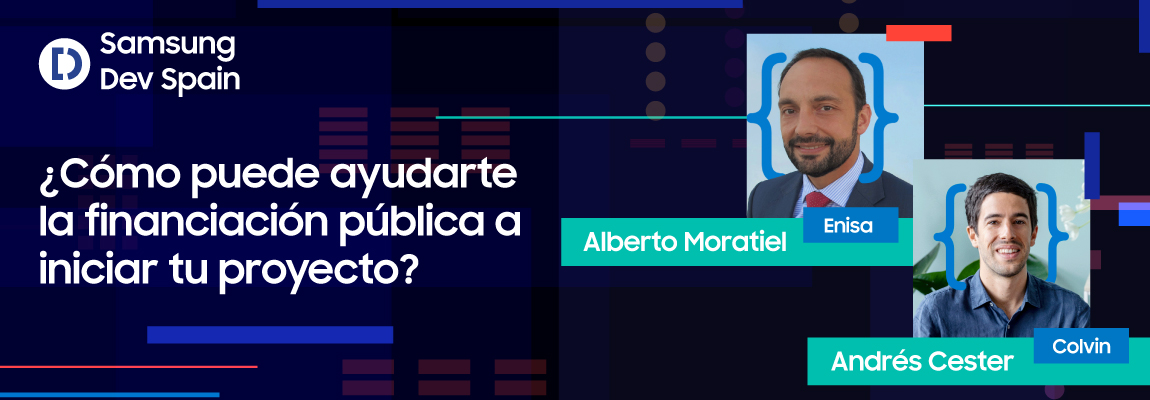 #MyDeveloperCareer: ¿Cómo puede ayudarte la financiación pública a iniciar tu proyecto? Enisa y Colvin te lo cuentan