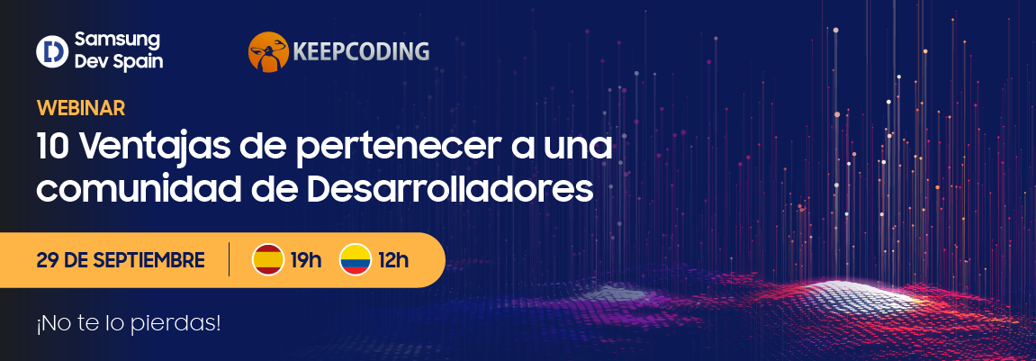 No te pierdas este webinar: “10 ventajas de pertenecer a una comunidad de Desarrolladores”