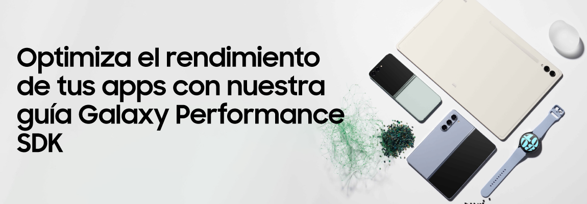 Optimiza el rendimiento de tus aplicaciones móviles con nuestra guía Galaxy Performance SDK